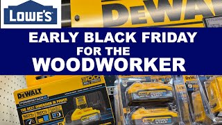 Lowes Early Black Friday Deals for the Woodworker