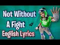 Not without a fight lyrics english  fortnite lobby track