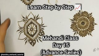 Advanced Mehndi Class Day 15 | Tanisha Mehandi Tutorial