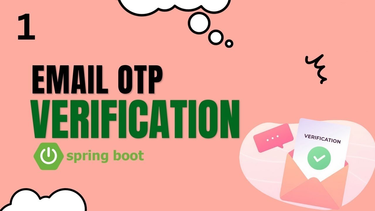 Secure Your Spring Boot Application with Email OTP Verification | Step ...