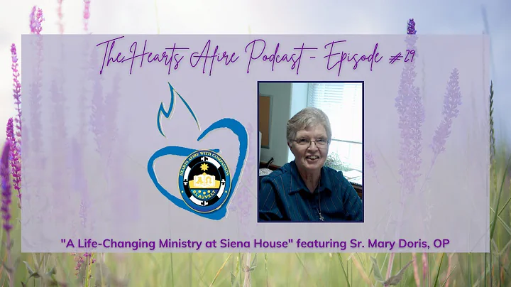 Hearts Afire Podcast #29 - A Life-Changing Ministr...