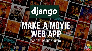 Django Project: Movie App - TV Query (Part 2)