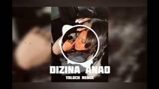 TSANTA - DIZINA ANAO (Toloch  Remix) 2023