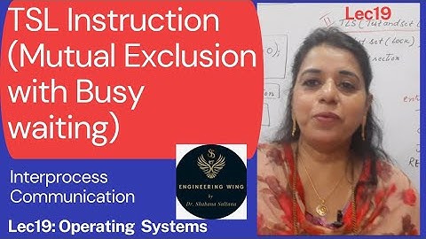 Lec19: TSL Instruction for critical section problem