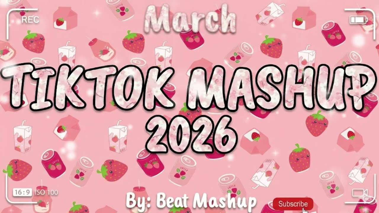 Tiktok Mashup March 💘2026💘 (Not Clean)