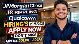 🔥 JPMorgan Chase, Rippling & Qualcomm Hiring 2025/2026 🚀 Freshers & 1-2 Yrs | 20-30 LPA Jobs 💼