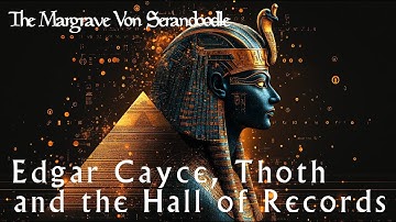 Edgar Cayce, Thoth and the Hall of Records