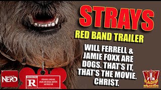 Strays Red Band Trailer 1 [HD]
