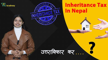 Inheritance Tax Explained in Nepali #InheritanceTax #InheritanceinNepali #PekAcademy