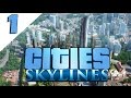 Let&#39;s Play Cities Skylines (Ep. 1):  Let&#39;s Get This City Going!