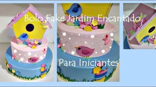 Diy Bolo Fake Jardim Encantado + Casinha de Passarinho ( Para Iniciantes)