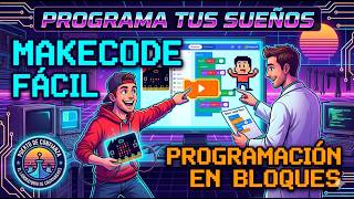 Bit 1.1:Programación desde Cero con MakeCode (Tutorial para Novatos) | El Laboratorio de Cachivaches