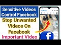 How to stop unwanted videos on facebook | Sensitive content control facebook | Fb reduce setting