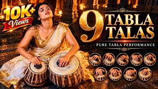 9 Tabla Talas | Pure Tabla Performance | Indian Classical Percussion | Ancient Earth Rhythms