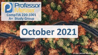 Professor Messer's 220-1001+ A+ Study Group - October 2021 screenshot 4