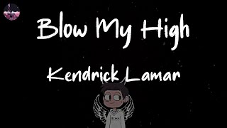 Kendrick Lamar - Blow My High (Members Only) (Lyric Video)
