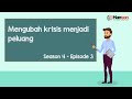 3. Mengubah Krisis Menjadi Peluang