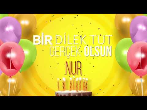 İyi ki doğdun NUR - İsme Özel Doğum Günü Şarkısı (FULL VERSİYON)