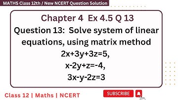 Class 12 Ex 4.5 Q 13 Math | Determinants | Q13 Ex 4.5 Class 12 Math | ex4.5 q 13 Class 12
