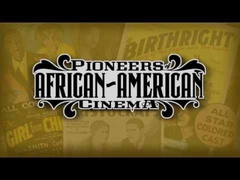 PIONEERS OF AFRICAN AMERICAN CINEMA  About the Restoration HD