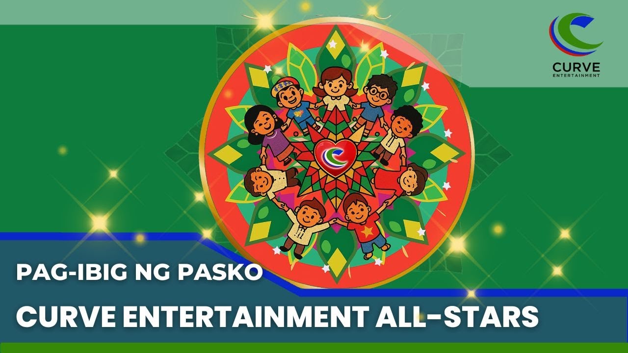 Curve Entertainment All-Stars | Pag-ibig Ng Pasko | Official Music Video