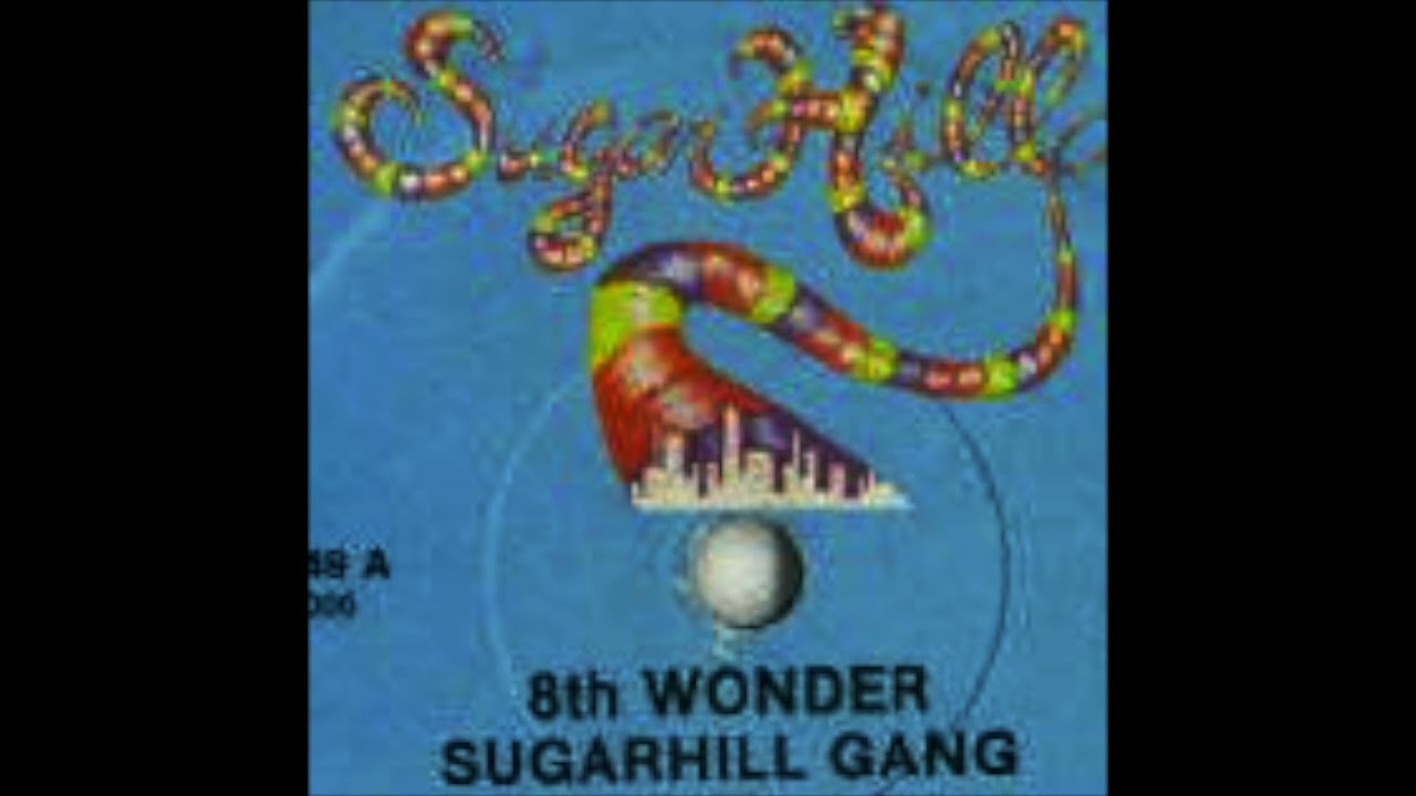 SUGARHILL GANG - 8TH WONDER (1981) - YouTube