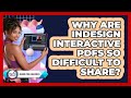 Why Are InDesign Interactive PDFs So Difficult To Share? - Design Tool Unlocked