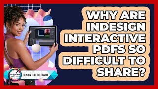 Why Are InDesign Interactive PDFs So Difficult To Share? - Design Tool Unlocked