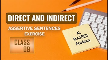 Direct and Indirect Speech | Class 09 | Assertive Sentences Practice Exercise