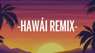 Maluma & The Weeknd - Hawái Remix (Letra/Lyrics)