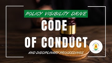 CODE OF CONDUCT AND DISCIPLINARY PROCEEDINGS  |  Policy Visibility Drive