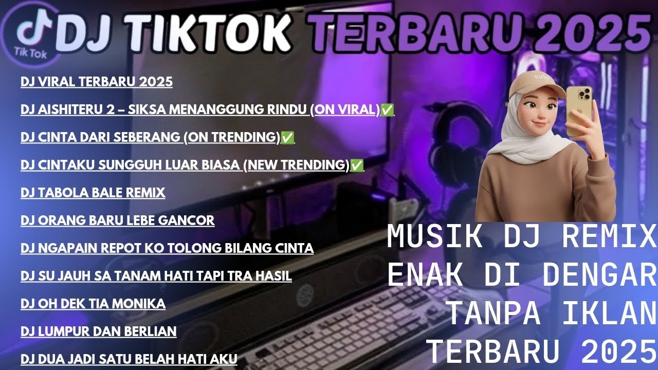 DJ TIKTOK NEW 2025 TANPA IKLAN🎵DJ AISHITERU 2 - SIKSA MENANGGUNG RINDU🎵DJ CINTA DARI SEBERANG VIRAL 