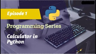 Creating an Advanced Calculator in Python