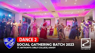 Dance 2 - St. Anthony's Girls' College, Kandy / Social Get Together 2023 - Batch of 2023