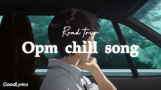 Filipino Opm chill song/while you on the road trip | Road trip Playlist screenshot 2