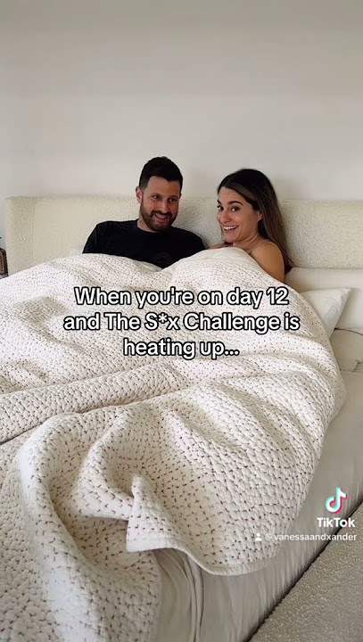 When you’re halfway through The Sex Challenge…