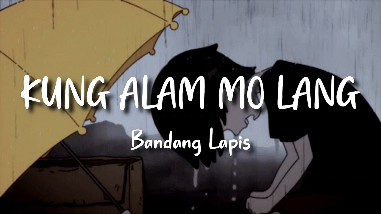Bandang Lapis - Kung Alam Mo Lang (Lyrics) - YouTube