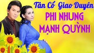 Nhạc Vàng Tân Cổ Giao Duyên Hay Nhất 2019 - Phi Nhung & Mạnh Quỳnh