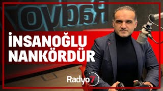 İnsanoğlu Nankördür