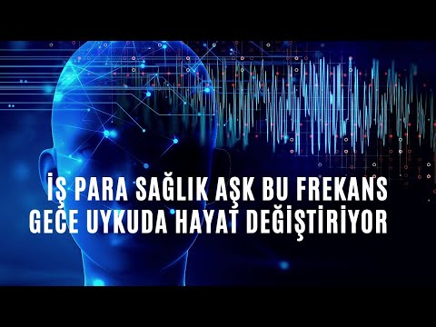 İŞ PARA SAĞLIK AŞK BU FREKANS GECE UYKUDA HAYAT DEĞİŞTİRİYOR (741HZ FREKANS OLUMLAMA SAYI SEKANSI)