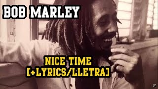 Nice Time - Bob Marley (LYRICS/LETRA) (Reggae) chords