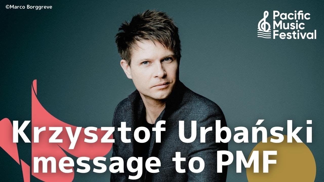 クシシュトフ・ウルバンスキからのメッセージ/Krzysztof Urbański message to PMF YouTube