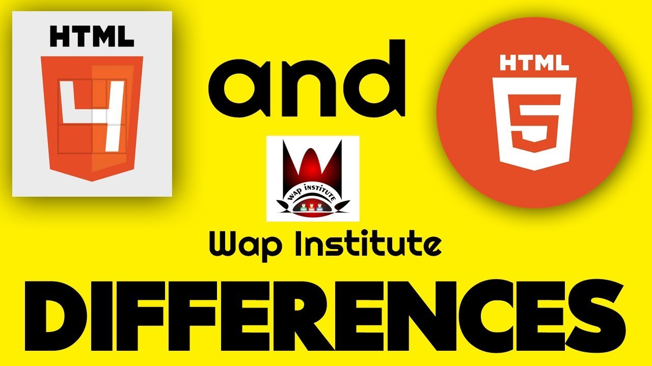 differences between html 5 and html 4 hosted by wap institute powered ...