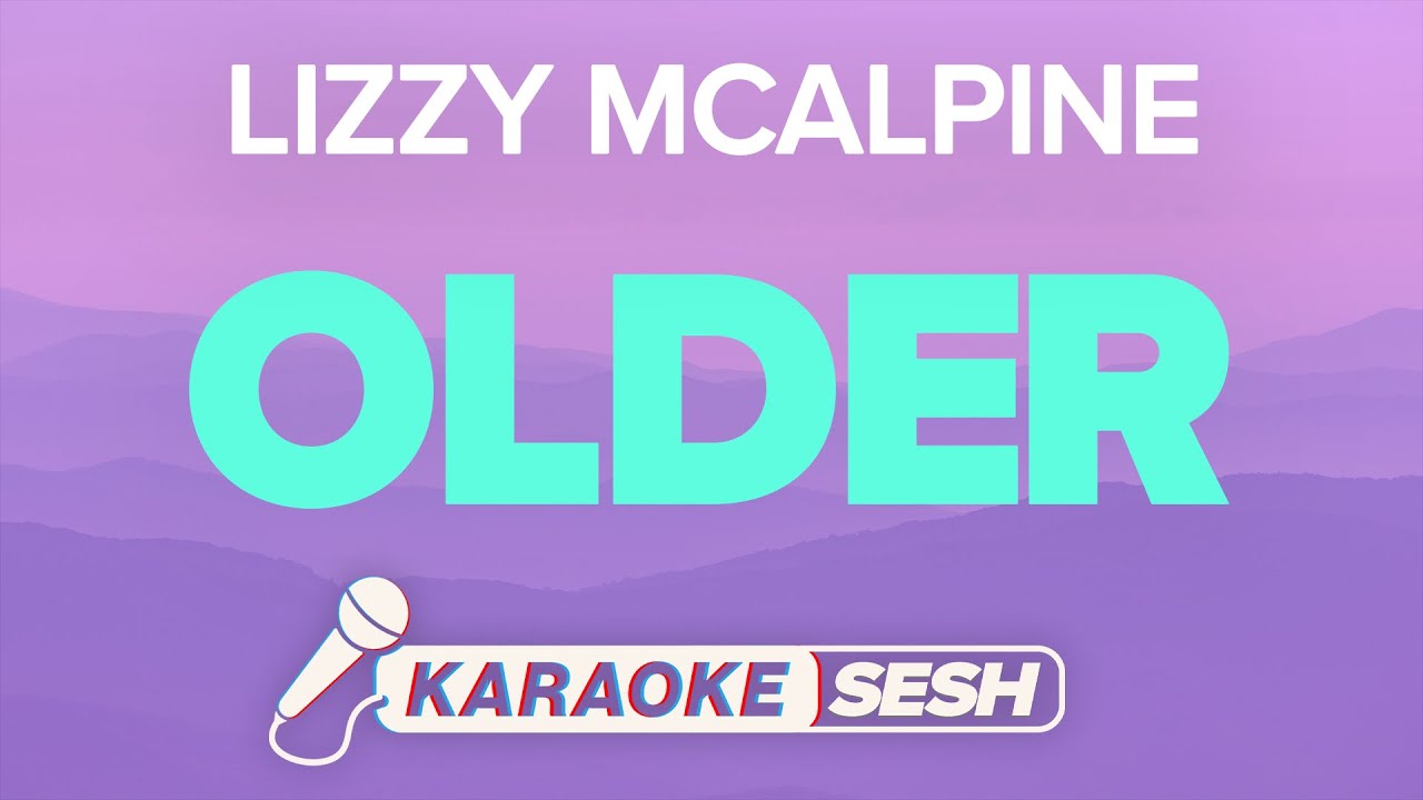 Lizzy McAlpine - Older (Karaoke)