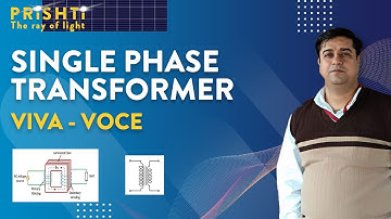 Single phase transformer VIVA VOCE I By Harish Khyani Sir