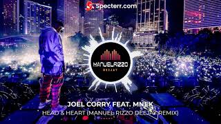 Joel Corry feat. Mnek - Head & Heart (Manuel Rizzo DeeJay Remix)