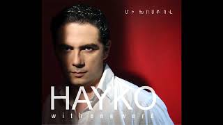 Hayko Mi khosqov album 2007 Tsaghikners um nvirem🙏