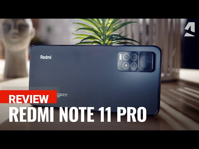Xiaomi Redmi Note 11 Pro full review