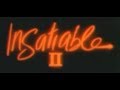 Insatiable 2 (1984)... in 7 minutes