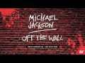 Michael Jackson – Don't Stop 'Til You Get Enough (Nick* Deluxe Instrumental)